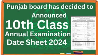 10th Class Annual Examination Date Sheet 2024  Punjab board Matric Datesheet 2024 [upl. by Elenahc]