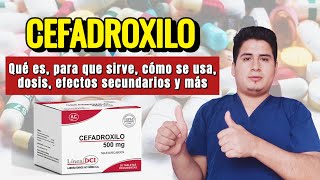 💊 CEFADROXILO 250 MG Qué es y Para Qué Sirve Cefadroxilo Dosis y Cómo se Toma [upl. by Ellehsor]