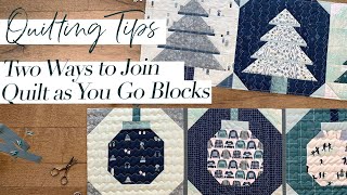 Two Ways to Join Quilt As You Go Blocks  Quilting Tips and Techniques [upl. by Larcher]