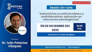 Sesión OnLine quotAzitromicina un antimicrobiano y antiinflamatorio aplicación en infeccionesquot [upl. by Ingelbert]