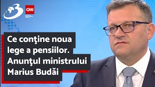 Ce conţine noua lege a pensiilor Anunţul ministrului Marius Budăi [upl. by Ivan547]