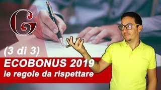 ECOBONUS 2019 le REGOLE e gli ADEMPIMENTI per il Risparmio Energetico sulla Casa 3 di 3 [upl. by Arbas]