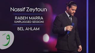 Nassif Zeytoun  Bel Ahlam Unplugged Session 2023  ناصيف زيتون  بالأحلام [upl. by Elbert]