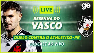 AO VIVO GE VASCO ANALISA DUELO CONTRA O ATHLETICOPR PELA COPA DO BRASIL  live  geglobo [upl. by Seditsira]