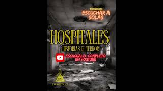 HOSPITALES  HISTORIAS DE TERROR paranormal historias terror [upl. by Antonino]