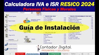 Guía de instalación Calculadora ISR e IVA para pagos provisionales RESICO 2024 [upl. by Sabra760]