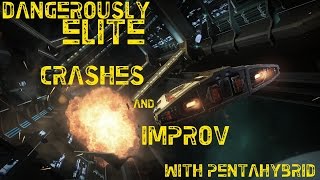 Crashes amp Improv  Elite Dangerous [upl. by Banwell763]