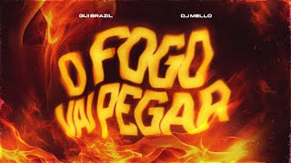 O Fogo Vai Pegar  Gui Brazil DJ Mello [upl. by Ehudd975]