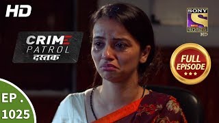 Crime Patrol Dastak  Ep 1025  Full Episode  23rd April 2019 [upl. by Trude]