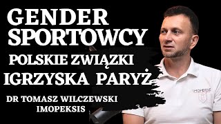 🤔 GENDER SPORTOWCY 🇵🇱 POLSKIE ZWIĄZKI 🎯OLIMPIADA PARYŻ 2024 imopeksistomaszwilczewski 22 [upl. by Jeanie]