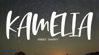 Sweet Charity  Kamelia LIRIK [upl. by Deutsch]