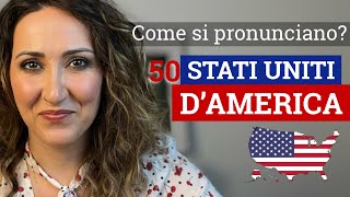 Pronunciation Practice Come Si Pronunciano I 50 Stati Uniti D’America  Miriam Romeo English Coach [upl. by Zimmermann648]