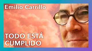 quotTodo está cumplidoquot  Emilio Carrillo [upl. by Kylstra]