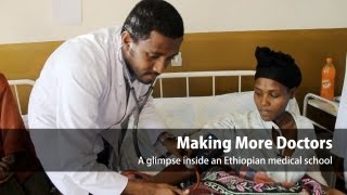 Making More Doctors A glimpse inside an Ethiopian medical school [upl. by Page]