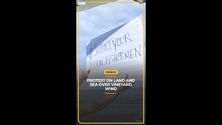 Protests on land and at sea emerge against the Vineyard Wind project [upl. by Kazim]