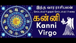 Indha Vaara Rasi Palangal  September 9 To September 15  Kanni Rasi Palangal [upl. by Ettenyl]