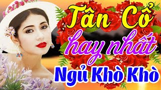 Tân Cổ Giao Duyên Hay Nhất Dễ Nghe Dễ Ngủ🔴Tân Cổ Hơi Dài Ru Ngủ Hay Nhất Cực Thư Giãn🔴Tân Cổ Nhạc [upl. by Kral542]