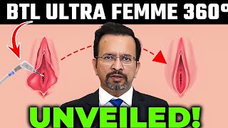 Vaginal Tightening By BTL Ultra Femme 360°  Vaginal Rejuvenation Treatment  Dr BK Garg [upl. by Martita95]