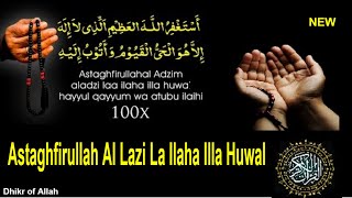 adhkar  Astaghfirullahal Ladzi La Ilaha Illa Huwal  astaghfirullah [upl. by Fauver872]