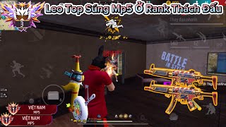 Free Fire Truy Tìm “Rank Thách Đấu” Trên Kênh Thế Giới Để Leo Top Thông Thạo Súng Mp5 Và Cái Kết [upl. by Arlette]