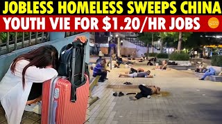 Jobless Homeless Sweeps China City Stations Crowded With Homeless Youth Vie for 120Hr Jobs [upl. by Llerrud]