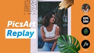 NEW How to edit your photos with PicsArt Replay  PicsArt Tutorial [upl. by Auod901]