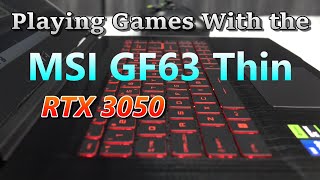 Playing Games With the MSI GF63 Thin RTX 3050  Slap Tech [upl. by Tabib855]