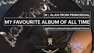 MY FAVOURITE ALBUM OF ALL TIME w Alan  PRIMORDIAL [upl. by Emery]