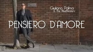 Giuliano Palma  Pensiero dAmore [upl. by Hopfinger]