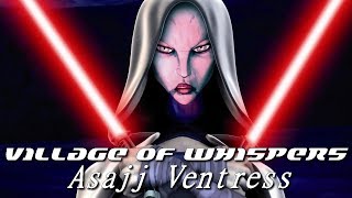 Asajj Ventress Tribute  Village of Whispers HD [upl. by Atik]