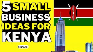 🇰🇪 Profitable Business Ideas in Kenya 2023  Business Opportunities in Africa 2023 [upl. by Welbie]