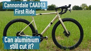 New Cannondale CAAD13 First Ride  Can aluminium still cut it [upl. by Anattar]