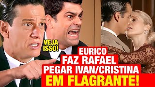 ALMA GÊMEA  Eurico faz RAFAEL pegar CRISTINA E IVAN em FLAGRANTE NO QUARTO Resumo capítulo de hoje [upl. by Kuth]