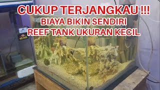 CUKUP MURAH  BIKIN SENDIRI REEF TANK [upl. by Harrat117]