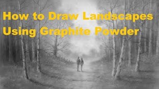 How to Draw Landscapes Using Graphite Powder [upl. by Suirtimid]