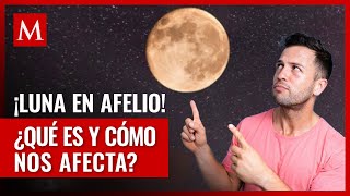 ¿Qué es la Luna en afelio y cómo nos afecta [upl. by Meter933]