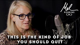 This Is The Type of Job You Should Quit  Mel Robbins quotWork It Outquot [upl. by Rik867]