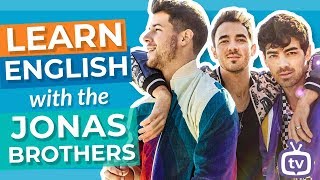 Learn English with the Jonas Brothers  quotSUCKERquot [upl. by Vitalis]