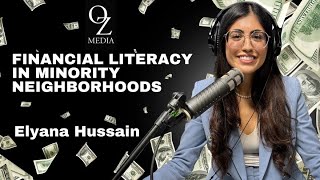 How to be Financially Stable growing up in Minority Neighborhoods II with Elyana Hussain [upl. by Aikenahs262]