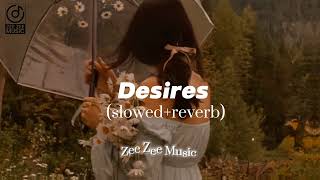 Desires slowedreverb  Lyrics  Remix  AP Dhillon  Zee Zee Music [upl. by Neladgam]