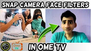 How to use SNAP CAMERA on Ome TV  How to use filters in OmeTV [upl. by Alyak]