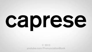 How to Pronounce Caprese [upl. by Arte]