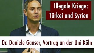 Illegale Kriege Türkei und Syrien Dr Daniele Ganser an der Universität in Köln 03062017 [upl. by Seko]