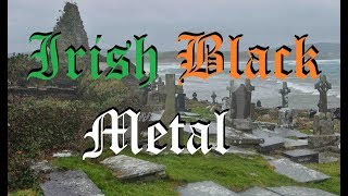 Irish Black Metal  A Goosey Guide [upl. by Rahcir]