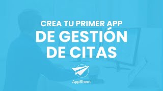 CONVIERTE EXCEL A UNA APLICACIÓN  GESTIÓN DE CITAS CON APP SHEET [upl. by Kentigera939]