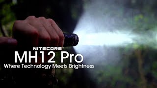 Where Technology Meets Brightness丨Ultra High Intensity UHi LED丨NITECORE MH12 Pro [upl. by Dearden]