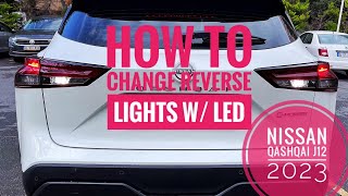 How to Change Nissan Qashqai J12 2023 EPower Reverse Light with LED [upl. by Valentina]