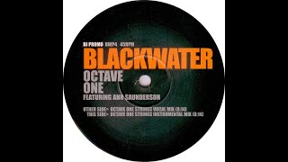 Octave One Featuring Ann Saunderson – Blackwater Octave One Strings Vocal Mix [upl. by Antipas577]