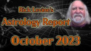 Rick Levines October 2023 Forecast Its All Too Much [upl. by Nellie]