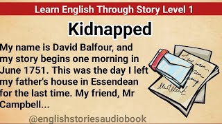 Learn English Through Story Level 1  Graded Reader Level 1  English Story Kidnapped [upl. by Sirtaeb]